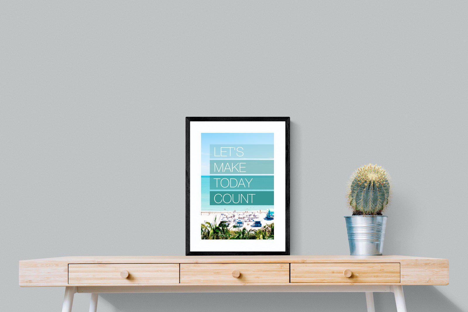 Let's Make Today Count-Wall_Art-45 x 60cm-Framed Print-Black-Pixalot