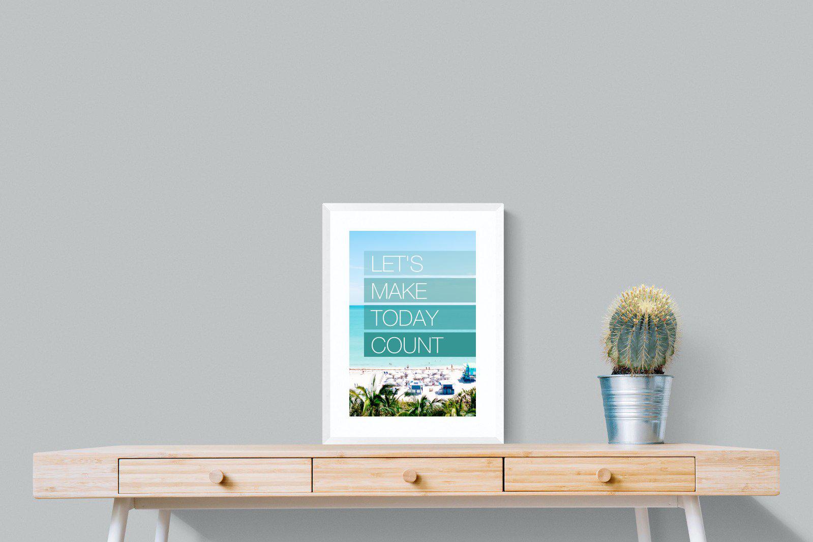 Let's Make Today Count-Wall_Art-45 x 60cm-Framed Print-White-Pixalot