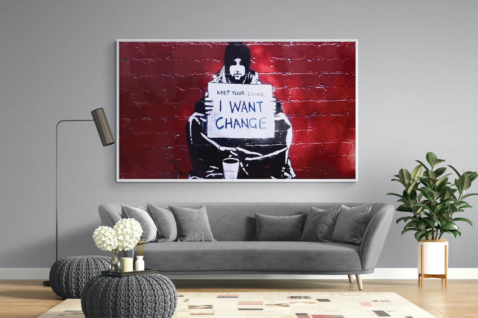 Keep Your Coins, I Want Change-Wall_Art-220 x 130cm-Mounted Canvas-White-Pixalot