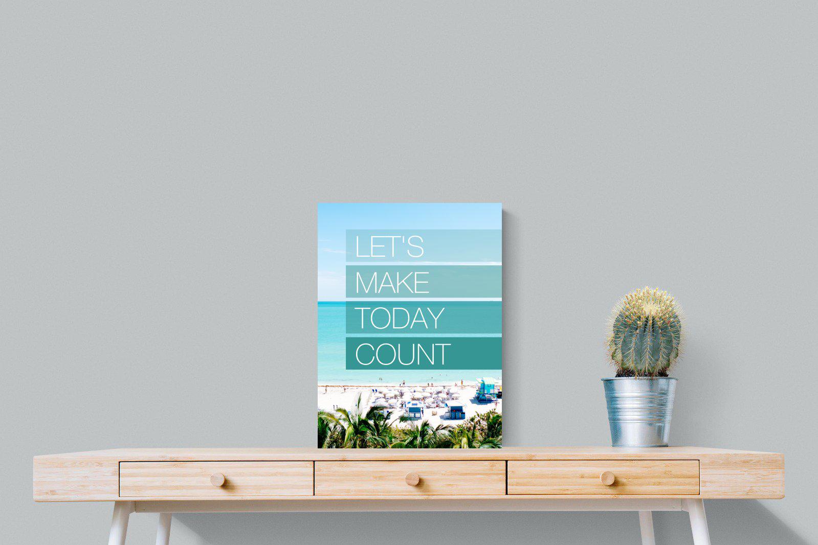 Let's Make Today Count-Wall_Art-45 x 60cm-Mounted Canvas-No Frame-Pixalot