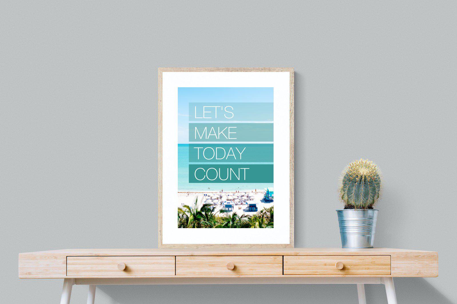 Let's Make Today Count-Wall_Art-60 x 80cm-Framed Print-Wood-Pixalot