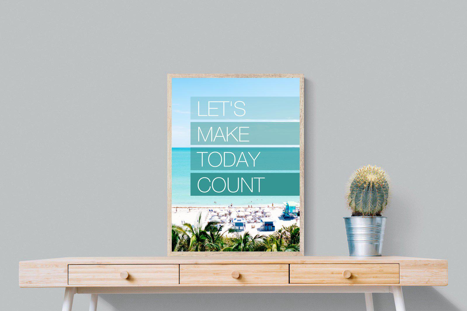 Let's Make Today Count-Wall_Art-60 x 80cm-Mounted Canvas-Wood-Pixalot